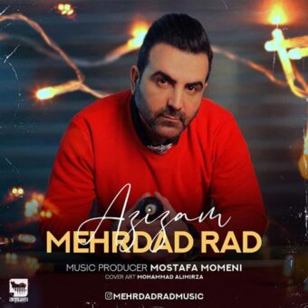 دانلود آهنگ مهرداد راد به نام عزیزم