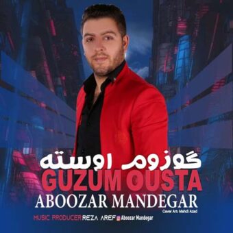 دانلود آهنگ ابوذر ماندگار به نام گوزوم اوسته