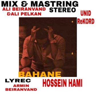دانلود آهنگ حسین حامی به نام بهانه