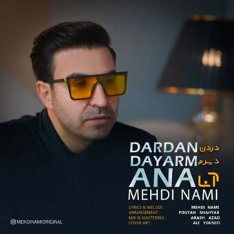 دانلود آهنگ مهدی نامی به نام دردن دیرم آنا