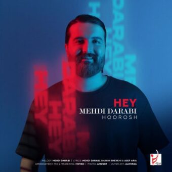 دانلود آهنگ هوروش بند مهدی دارابی به نام هی