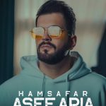 دانلود آهنگ آصف آریا به نام همسفر / پا گرفتی توی قلبم کم نذاشتی تو رفاقت دلت از