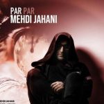 دانلود آهنگ مهدی جهانی به نام پر پر / تورو یادش میمونه تا ابد این دیوونه تو بری من میمونم و غم این آسمونه