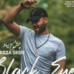 دانلود آهنگ رضا شیری به نام چشمون سیاه / از کجا بگم برات که دلم رفت برات