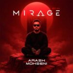 دانلود ریمیکس دیجی آرش محسنی Mirage